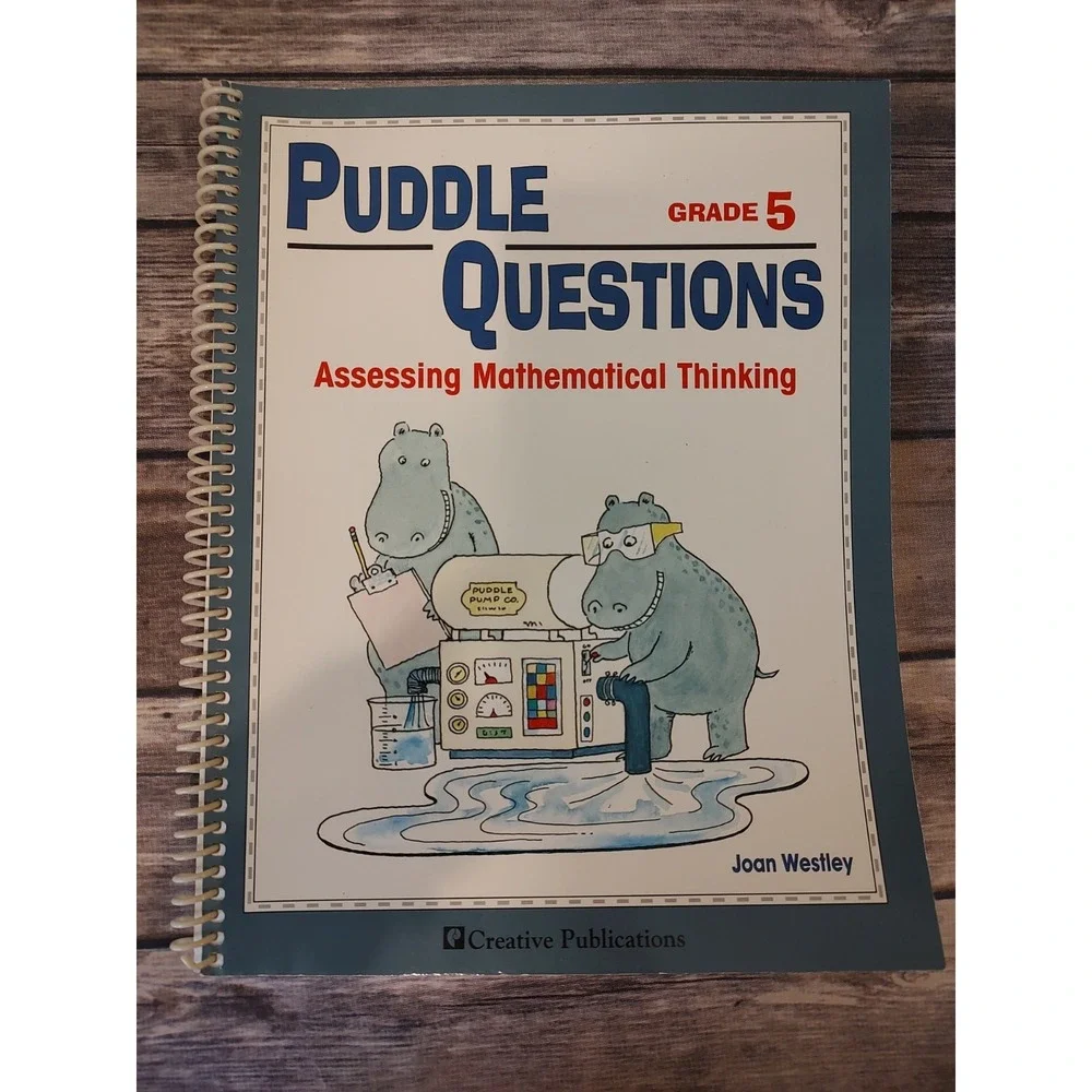 PUDDLE QUESTIONS GRADE 5: ASSESSING MATHEMATICAL THINKING By Joan Westley